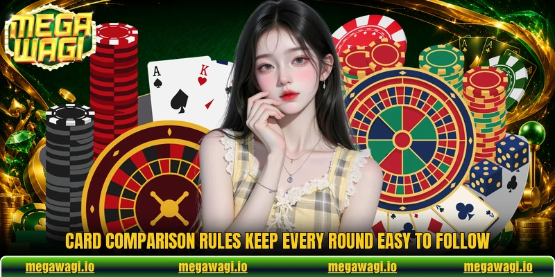 Card comparison rules keep every round easy to follow Card comparison rules keep every round easy to follow
