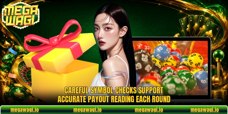 Careful symbol checks support accurate payout reading each round Careful symbol checks support accurate payout reading each round