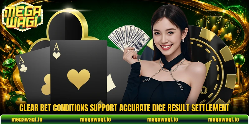 Clear bet conditions support accurate dice result settlement Clear bet conditions support accurate dice result settlement