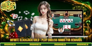 Infinite Blackjack Gold - Play Endless Hands For Rewards