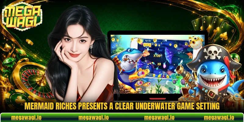 Mermaid Riches presents a clear underwater game setting Mermaid Riches presents a clear underwater game setting